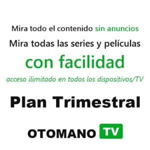 Plan Trimestral - Otomano TV
